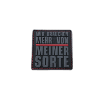 WIR BRAUCHEN MEHR VON MEINER SORTE Patch, Thin Red Line, special edition / 3D Rubber Patch