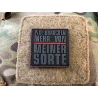 WIR BRAUCHEN MEHR VON MEINER SORTE Patch, Thin Red Line, special edition / 3D Rubber Patch